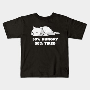 50% Hungry 50% Tired Funny Cute Lazy Cat Gift Kids T-Shirt